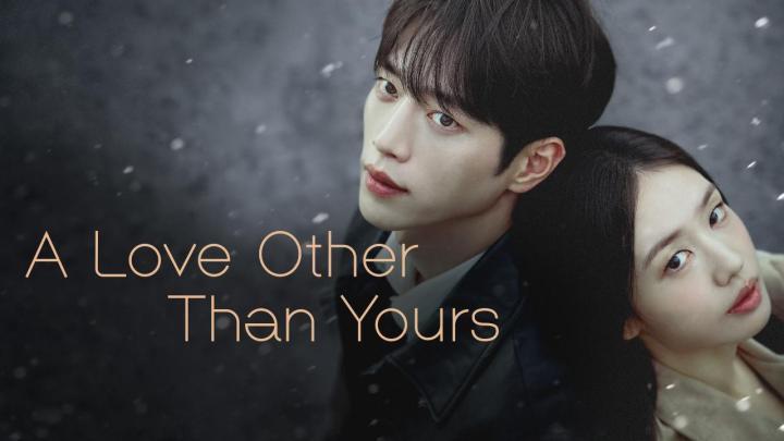 مسلسل A Love Other Than Yours الحلقة 4 الرابعة مترجمة HD