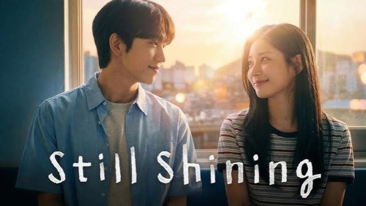 مسلسل Still Shining 2026 مترجم كامل